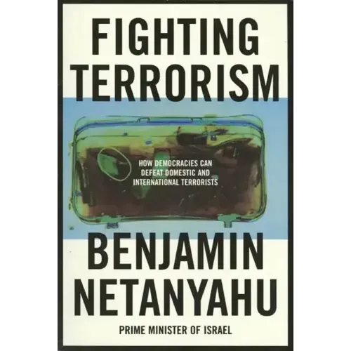 Fighting Terrorism: How Democracies Can Defeat Domestic and International Terrorists