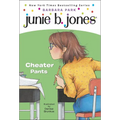 Junie B., First Grader: Cheater Pants