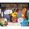 Interrupting Chicken Raises Her Wing: (Funny School Read Aloud Children's Picture Book about Raising Your Hand, Classroom Behavior, and Museums for Ki