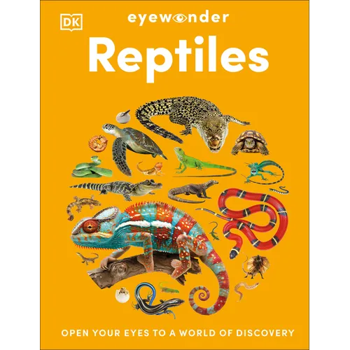 Eyewonder Reptiles: Open Your Eyes to a World of Discovery