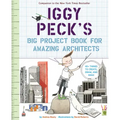 Iggy Peck's Big Project Book for Amazing Architects