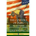 This Country of Ours: The Story of the United States of America (Hardcover)
