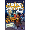 History Smashers: The American Revolution
