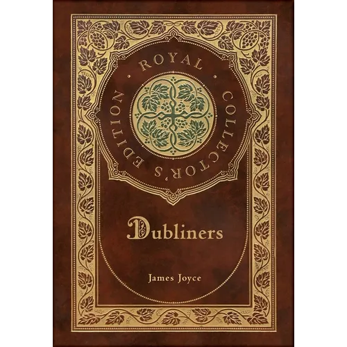Dubliners (Royal Collector's Edition) (Case Laminate Hardcover with Jacket) - Hardcover