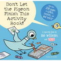 Don't Let the Pigeon Finish This Activity Book!-Pigeon Series