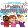 Lily-May's Joyful Day: (A Social-Emotional Learning Picture Book about Mindfulness, Kindness, Friendship, and Finding Joy Every Day)