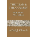 The Iliad & the Odyssey for Boys and Girls