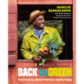 Back to Green: Rediscovering a World of Delicious, Healthy Eating