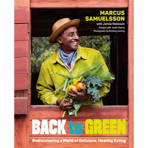 Back to Green: Rediscovering a World of Delicious, Healthy Eating