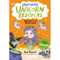 Unicorn Rescuers: Adventure in Witch Land: (A Magical Chapter Book about Friendship, Spells, and a Daring Mission for Kids Ages 5-7)
