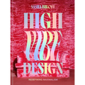High Vibe Design: Redefining Maximalism