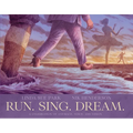 Run. Sing. Dream.