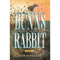 Bunns Rabbit II: The Return of the Spirit Rabbit: (An Illustrated Middle Grade Fantasy Adventure about Magic, Friendship, Courage, and an Epic Battle)