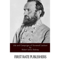 Life and Campaigns of Stonewall Jackson