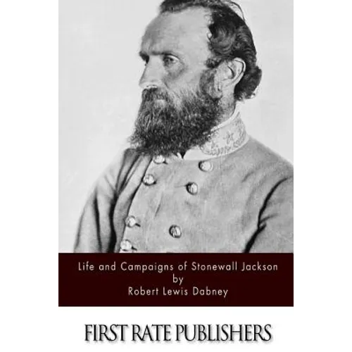 Life and Campaigns of Stonewall Jackson
