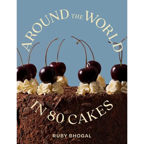 Around the World in 80 Cakes