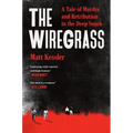 The Wiregrass: A Tale of Murder and Retribution in the Deep South