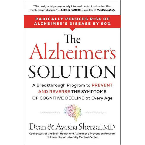 The Alzheimer's Solution: A Breakthrough Program to Prevent and Reverse the Symptoms of Cognitive Decline at Every Age