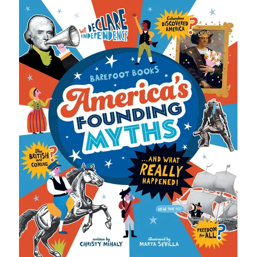 America's Founding Myths...and What Really Happened