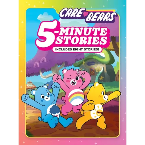 Care Bears 5-Minute Stories: Includes Eight Stories!