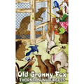 Old Granny Fox by Thornton Burgess, Fiction, Animals, Fantasy & Magic