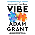 Vibe: The Secrets of Strong Connections in a Lonely World