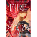Fire to the Stars
