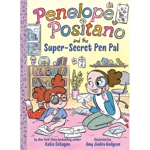 Penelope Positano and the Super-Secret Pen Pal: A Chapter Book