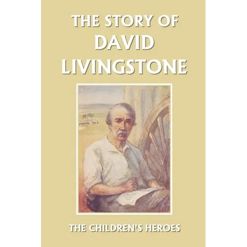 The Story of David Livingstone (Yesterday's Classics) - Paperback