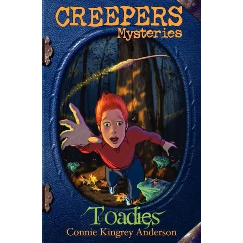 Creepers Mysteries: Toadies