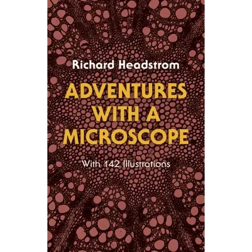 Adventures with a Microscope