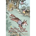 Mother West Wind's Children by Thornton Burgess, Fiction, Animals, Fantasy & Magic