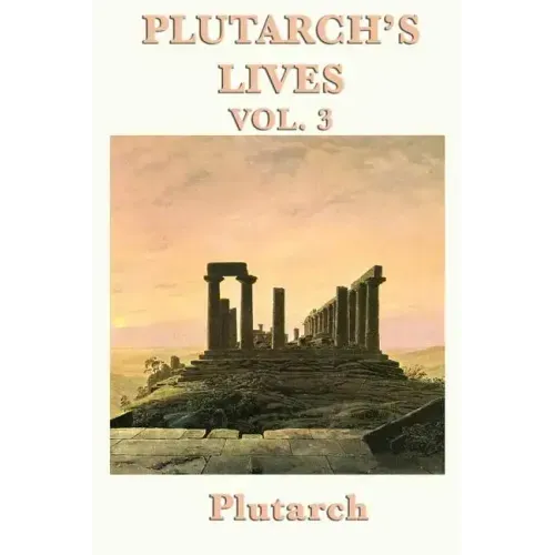 Plutarch's Lives Vol. 3