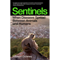 Sentinels: When Diseases Spread Between Animals and Humans