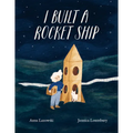 I Built a Rocket Ship