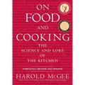 On Food and Cooking: The Science and Lore of the Kitchen