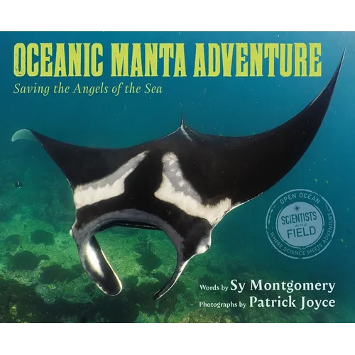 Oceanic Manta Adventure: Saving the Angels of the Sea
