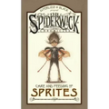 Spiderwick Chronicles Care and Feeding of Sprites