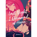 Last Night I Dreamed of Home: A Graphic Novel