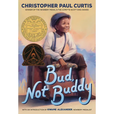 Bud, Not Buddy: (Newbery Medal Winner)