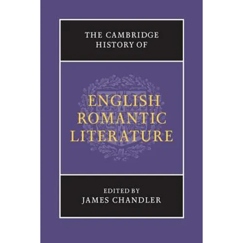The Cambridge History of English Romantic Literature