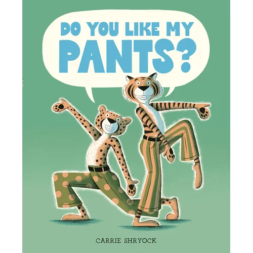 Do You Like My Pants?
