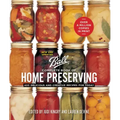 Ball Complete Book of Home Preserving: 400 Delicious and Creative Recipes for Today