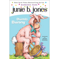 Junie B., First Grader: Dumb Bunny