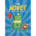Basher Money: How to Save, Spend, and Manage Your Moola!