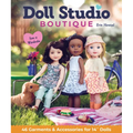 Doll Studio Boutique: Sew a Wardrobe; 46 Garments & Accessories for 14" Dolls
