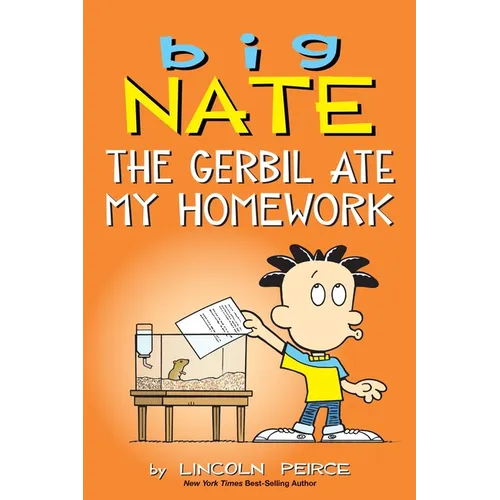 Big Nate: The Gerbil Ate My Homework: Volume 23