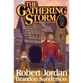 The Gathering Storm: Book Twelve of the Wheel of Time