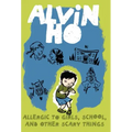 Alvin Ho: Allergic to Girls, School, and Other Scary Things
