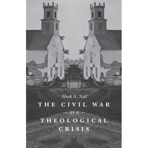 The Civil War as a Theological Crisis
